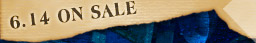 6.14 ON SALE!